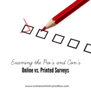 Women's Ministry Surveys: Online vs. Printed - Women's Ministry Toolbox