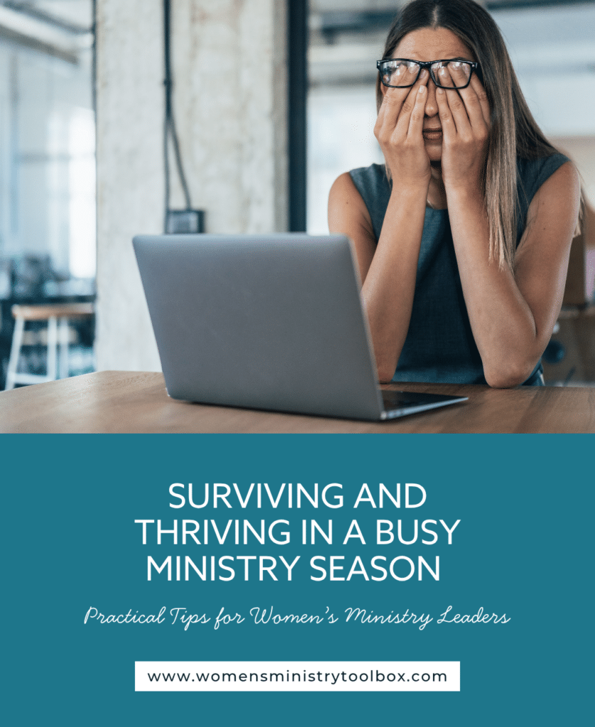 Practical tips for managing busy seasons in women’s ministry, from effective time management and household organization to prioritizing health and spiritual growth. 